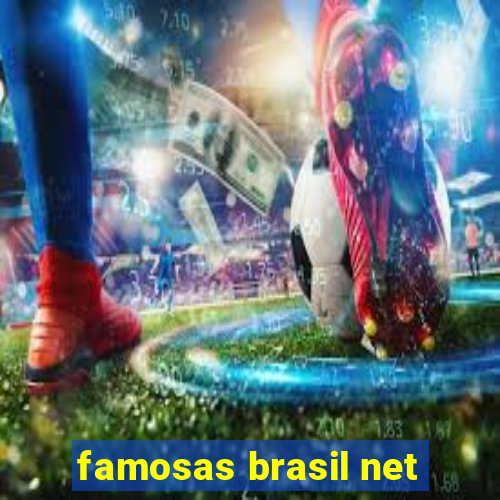 famosas brasil net